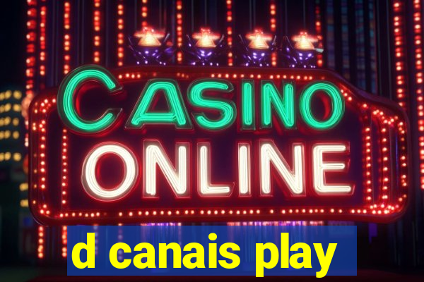 d canais play